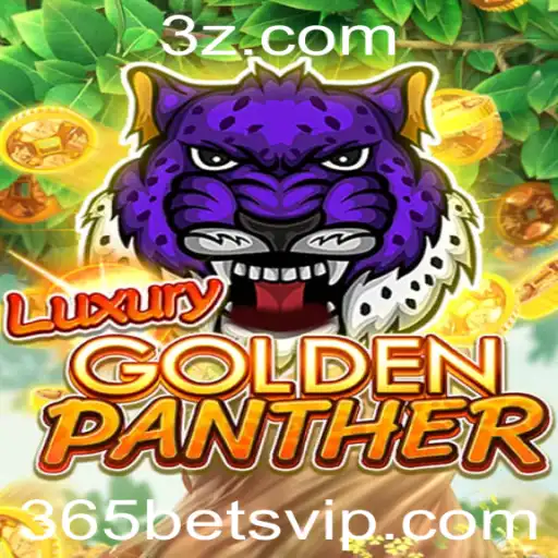 Descubra o Magnífico Jogo LuxurGoldenPanther com a Emoção do 365bet